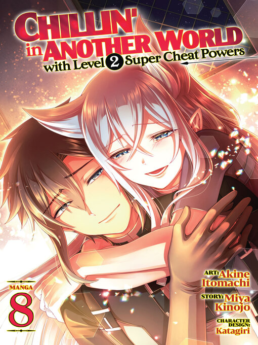 Title details for Chillin' in Another World with Level 2 Super Cheat Powers, Volume 8 by Miya Kinojo - Available